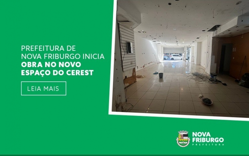 PREFEITURA DE NOVA FRIBURGO INICIA OBRA NO NOVO ESPAÇO DO CEREST