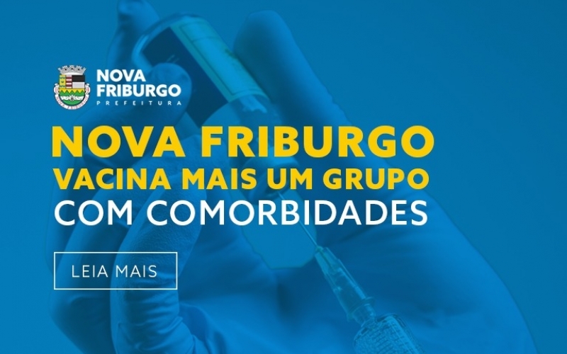 COVID-19: NOVA FRIBURGO VACINA MAIS UM GRUPO COM COMORBIDADES