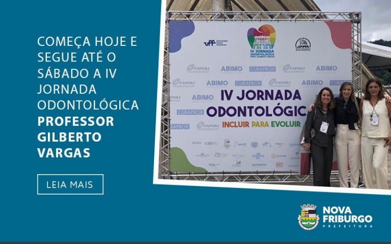 COMEÇA HOJE E SEGUE ATÉ O SÁBADO A IV JORNADA ODONTOLÓGICA PROFESSOR GILBERTO VARGAS