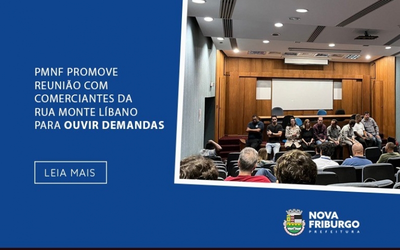 PMNF PROMOVE REUNIÃO COM COMERCIANTES DA RUA MONTE LÍBANO PARA OUVIR DEMANDAS 