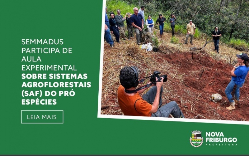 SEMMADUS PARTICIPA DE AULA EXPERIMENTAL SOBRE SISTEMAS AGROFLORESTAIS (SAF) DO PRÓ ESPÉCIES
