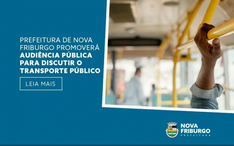 PREFEITURA DE NOVA FRIBURGO PROMOVERÁ AUDIÊNCIA PÚBLICA PARA DISCUTIR O TRANSPORTE PÚBLICO