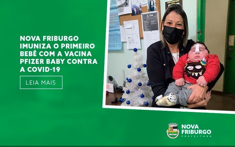 NOVA FRIBURGO IMUNIZA O PRIMEIRO BEBÊ COM A VACINA PFIZER BABY CONTRA A COVID-19