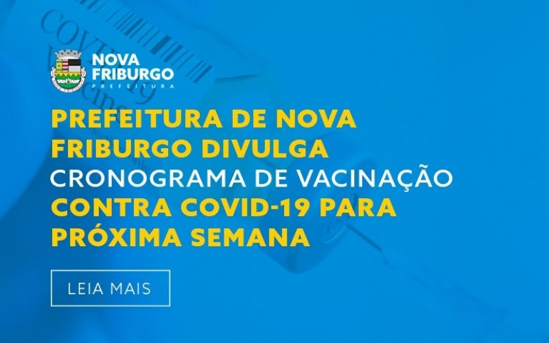 PREFEITURA DE NOVA FRIBURGO DIVULGA CRONOGRAMA DE VACINAÇÃO CONTRA COVID-19 PARA PRÓXIMA SEMANA