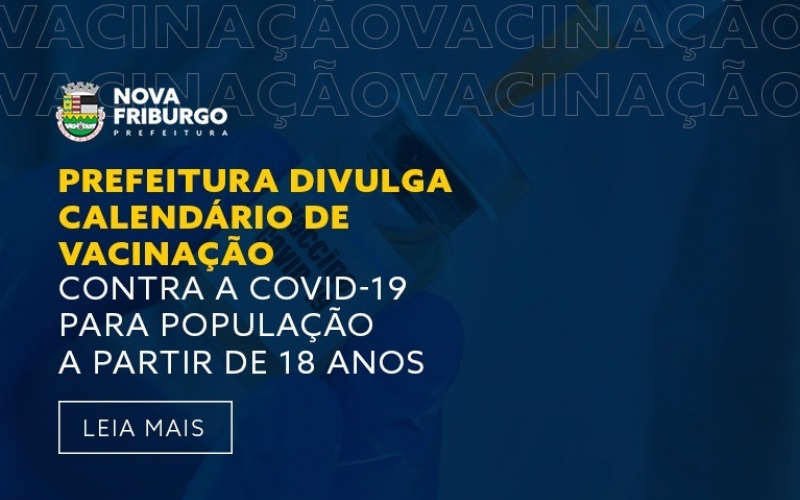 PREFEITURA DIVULGA CALENDÁRIO DE VACINAÇÃO CONTRA A COVID-19 PARA POPULAÇÃO A PARTIR DE 18 ANOS