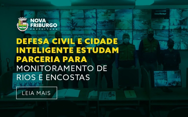 DEFESA CIVIL E CIDADE INTELIGENTE ESTUDAM PARCERIA PARA MONITORAMENTO DE RIOS E ENCOSTAS