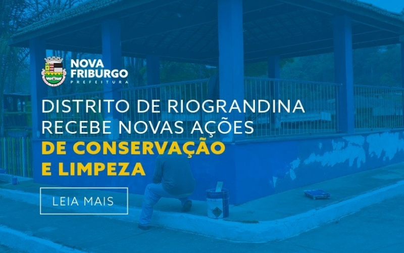 DISTRITO DE RIOGRANDINA RECEBE NOVAS AÇÕES DE CONSERVAÇÃO E LIMPEZA 