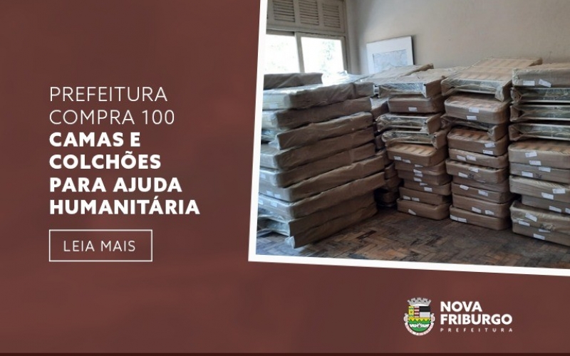 PREFEITURA COMPRA 100 CAMAS E COLCHÕES PARA AJUDA HUMANITÁRIA