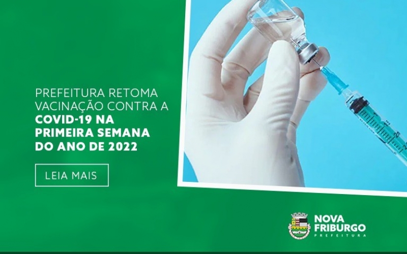 PREFEITURA RETOMA VACINAÇÃO CONTRA A COVID-19 NA PRIMEIRA SEMANA DO ANO DE 2022
