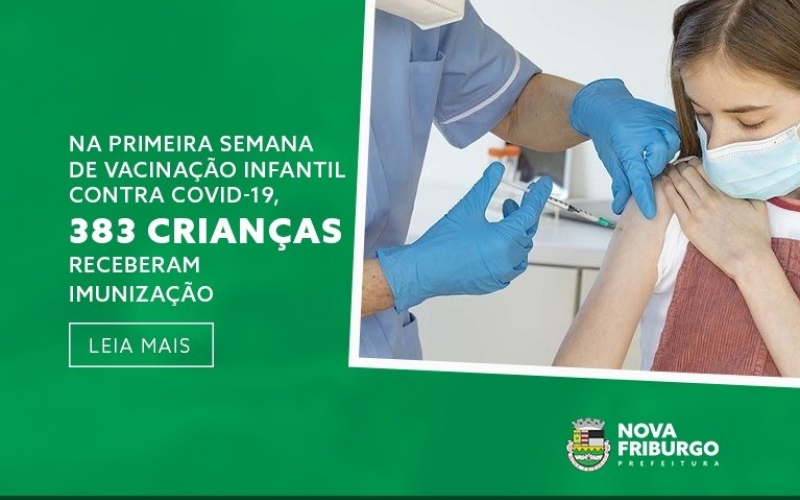 NA PRIMEIRA SEMANA DE VACINAÇÃO INFANTIL CONTRA COVID-19, 383 CRIANÇAS RECEBERAM IMUNIZAÇÃO