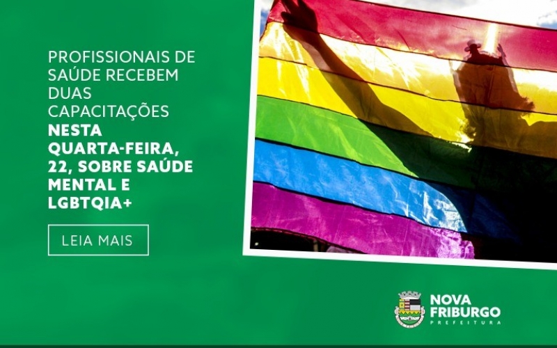 PROFISSIONAIS DE SAÚDE RECEBEM DUAS CAPACITAÇÕES NESTA QUARTA-FEIRA, 22, SOBRE SAÚDE MENTAL E LGBTQIA+