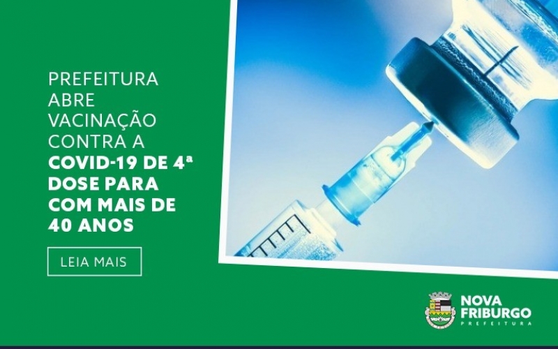 PREFEITURA ABRE VACINAÇÃO CONTRA A COVID-19 DE 4ª DOSE PARA COM MAIS DE 40 ANOS