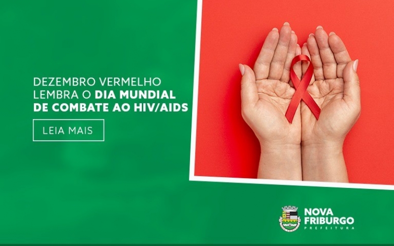 DEZEMBRO VERMELHO LEMBRA O DIA MUNDIAL DE COMBATE AO HIV/AIDS