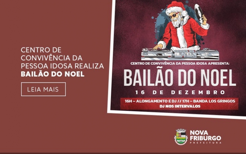 CENTRO DE CONVIVÊNCIA DA PESSOA IDOSA REALIZA BAILÃO DO NOEL 