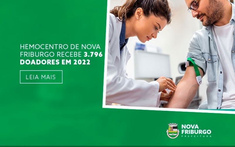 HEMOCENTRO DE NOVA FRIBURGO RECEBE 3.796 DOADORES EM 2022